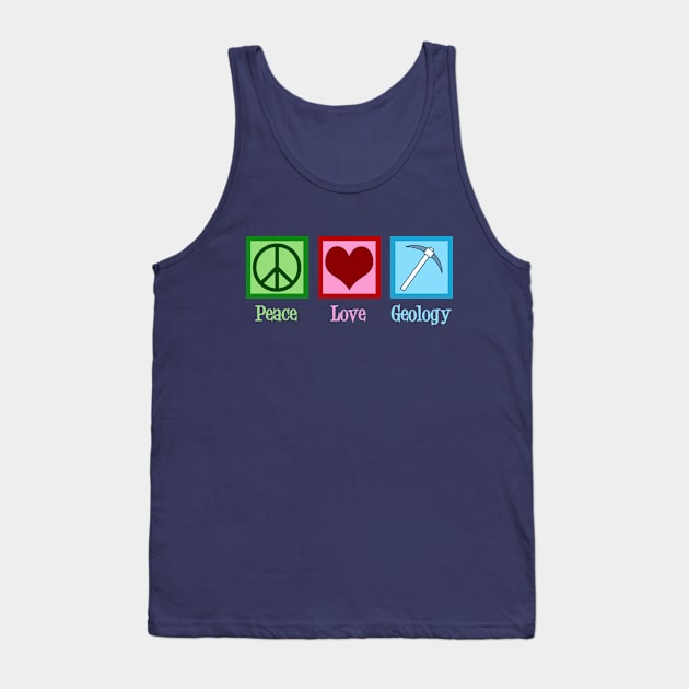 Peace Love Geology Tank Top by epiclovedesigns